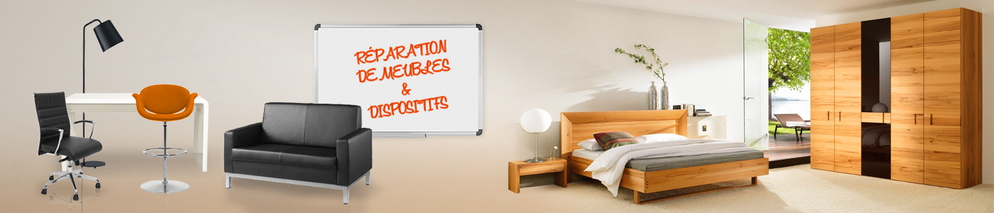 Réparation de meubles & Dispositifs